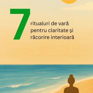 eBook: 7 ritualuri de vară pentru claritate și răcorire interioară